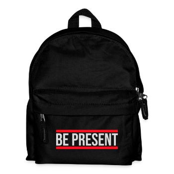 Be Present Sei Im Moment Hier Und Jetzt Zitat Text - Kinder Rucksack - Schwarz - Vorne