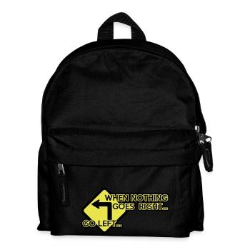 when nothing goes right, go left! - Kinder Rucksack - Schwarz - Vorne