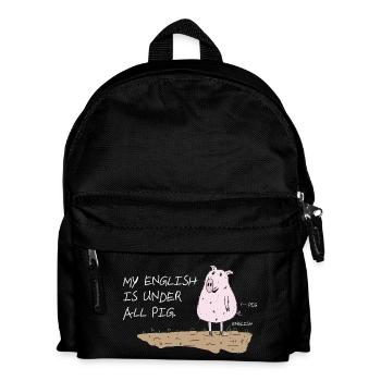 my english is under all pig lustiger spruch - Kinder Rucksack - Schwarz - Vorne