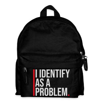 I Identify as a Problem Statement Cheeky Rebellious - Kids' Backpack - black - Front