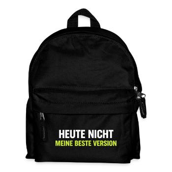 Heute Nicht Meine Beste Version - Kinder Rucksack - Schwarz - Vorne