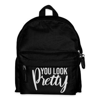 You Look Pretty Lustig Komplement Selbstliebe Logo - Kinder Rucksack - Schwarz - Vorne