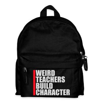 Weird Teachers Build Character Lustige Lehrer Logo - Kinder Rucksack - Schwarz - Vorne