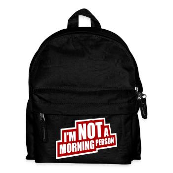 I'm Not A Morning Person Lustig Müde Morgenmuffel - Kinder Rucksack - Schwarz - Vorne
