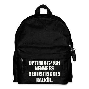 OPTIMIST? ICH NENNE ES REALISTISCHES KALKÜL - Kinder Rucksack - Schwarz - Vorne