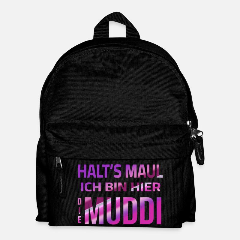 Halt's Maul - Ich bin hier die Muddi - Kinder Rucksack - Schwarz