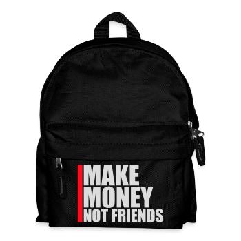 Gagne de l’argent, pas des amis, slogan Slogan - Sac à dos Enfant - noir - Devant