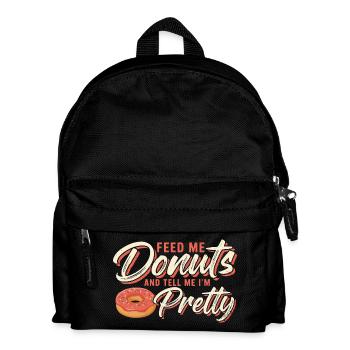 Feed Me Donuts, Tell Me I'm Pretty - Kids' Backpack - black - Front