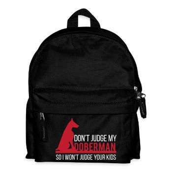 Hund / Dobermann: Don´t judge my Doberman - Kinder Rucksack - Schwarz - Vorne