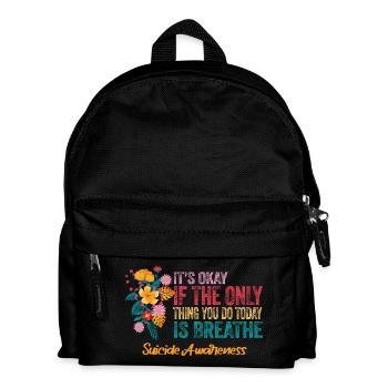 Its Okay If The Only Thing Is Breath - Kids' Backpack - black - Front