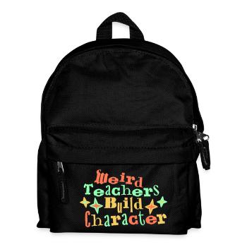 Weird Teachers Build Character Lustige Lehrer Logo - Kinder Rucksack - Schwarz - Vorne