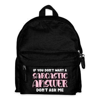 Sarcastic Response Saying - Kids' Backpack - black - Front