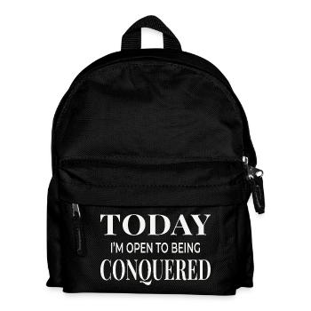 Today I’m Open to Being Conquered - Kids' Backpack - black - Front