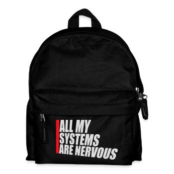 All My Systems Are Nervous Lustig Angst Nerd Logo - Kinder Rucksack - Schwarz - Vorne