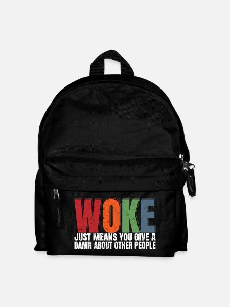 Woke bedeutet nur, dass man sich einen Dreck um andere Menschen schert - Kinder Rucksack - Schwarz