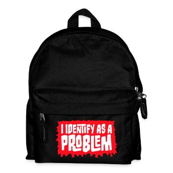 I Identify as a Problem Statement Cheeky Rebellious - Kids' Backpack - black - Front