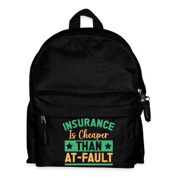 Insurance Agent Cheaper Than At-Fault - Kinder Rucksack - Schwarz - Vorne