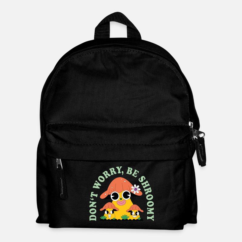 Do Not Worry Be Shroomy – Süßer Pilz Spruch - Kinder Rucksack - Schwarz