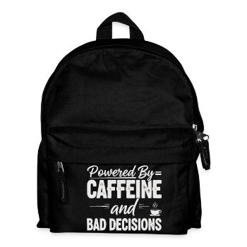 Angetrieben von Koffein Schlechte Entscheidungen Mama - Kinder Rucksack - Schwarz - Vorne