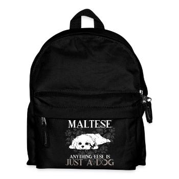 Maltese Anything Else Is Just A Dog - Kids' Backpack - black - Front