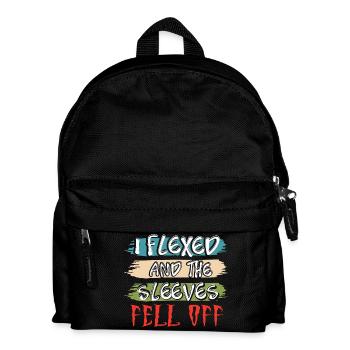 I Flexed and The Sleeves Fell Off - Kinder Rucksack - Schwarz - Vorne