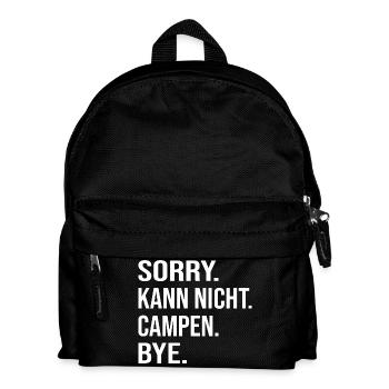 SORRY. CAN'T. CAMP. BYE. - Kids' Backpack - black - Front