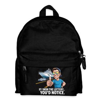 Funny If I Won The Lottery You'd Notice Yacht boat - Kids' Backpack - black - Front