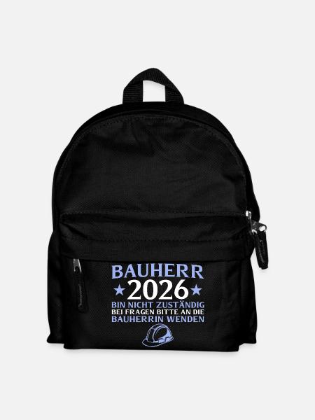 Bauherr 2026 Bin nicht zuständig - Hausbau - Kinder Rucksack - Schwarz