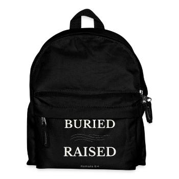 Buried & Raised Christian Design – Romans 6:4 - Kids' Backpack - black - Front