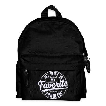 My Wife is My Favorite Problem Shirt Funny Quote - Kids' Backpack - black - Front