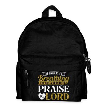 As Long As I'm Breathing Praise the Lord Quote Art - Kids' Backpack - black - Front
