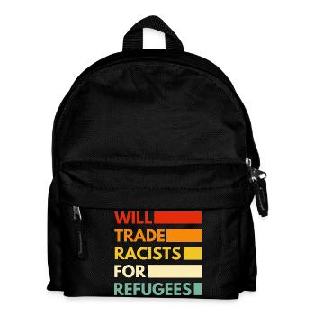 Will trade racists for refugees - Kids' Backpack - black - Front