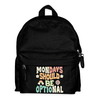 Mondays should be optional - Kids' Backpack - black - Front