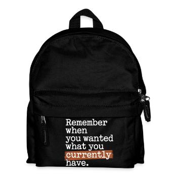 Remember When You Wanted Gratitude Mindfulness - Kids' Backpack - black - Front