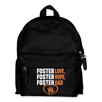 Foster Love, Foster Hope, Foster Dad - Kids' Backpack - black - Front