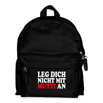 Leg dich nicht mit mutti an - Kinder Rucksack - Schwarz - Vorne