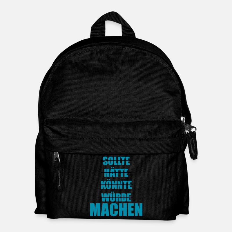 Sollte Hätte Würde - MACHEN! - Kinder Rucksack - Schwarz