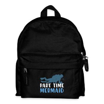 Scuba Diving Quote Part Time Mermaid - Kids' Backpack - black - Front