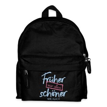 Früher war alles schöner. Wir auch. - Kinder Rucksack - Schwarz - Vorne