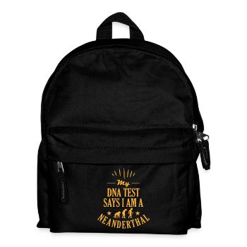 My DNA test says I am a Neanderthal man - Kids' Backpack - black - Front