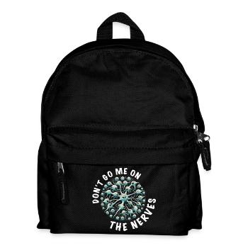 don t go me on the nerves denglisch sprüche lustig - Kinder Rucksack - Schwarz - Vorne