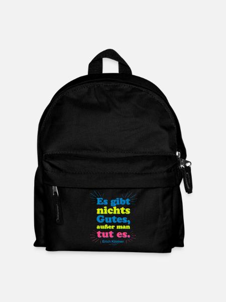Es gibt nichts Gutes – Kästner Zitat - Kinder Rucksack - Schwarz