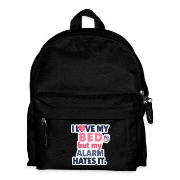 I Love My Bed – But My Alarm Hates It ⏰💤 - Kinder Rucksack - Schwarz - Vorne