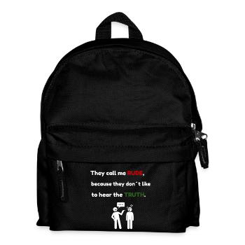 Rude? Just Honest – Funny Truth Quote T-Shirt - Kids' Backpack - black - Front