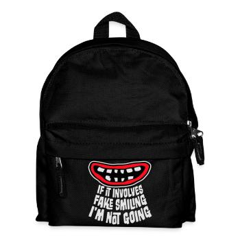 If It Involves Fake Smiling I'm Not Going Saying - Kids' Backpack - black - Front