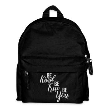Be Kind Be True Be You Inspirierend Selbstliebe - Kinder Rucksack - Schwarz - Vorne