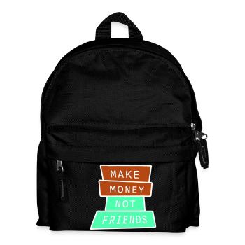 Gagne de l’argent, pas des amis, slogan Slogan - Sac à dos Enfant - noir - Devant