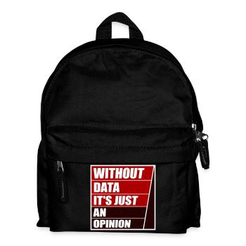 Without Data It's Just An Opinion Statistics Nerd - Kids' Backpack - black - Front