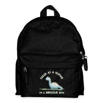 Failed as a Human – I'm a Dinosaur Now - Kids' Backpack - black - Front