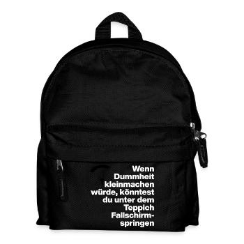 STUPIDITY, STUPID, DISS, SARCASM, NAUGHTY, GIFT - Kids' Backpack - black - Front